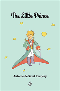 The Little Prince by Antoine De Saint Exupery 